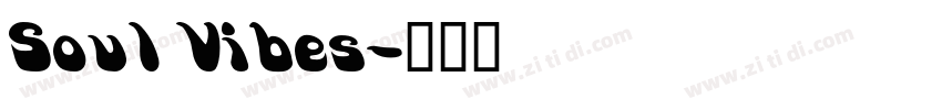 Soul Vibes字体转换